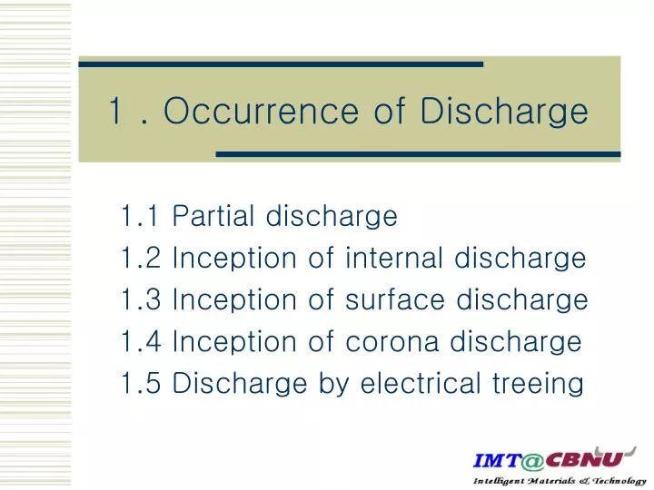 1 occurrence of discharge
