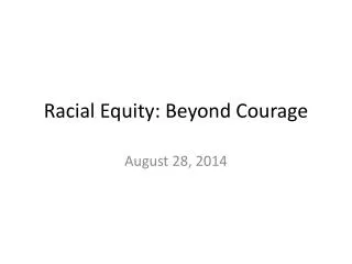 Racial Equity: Beyond Courage