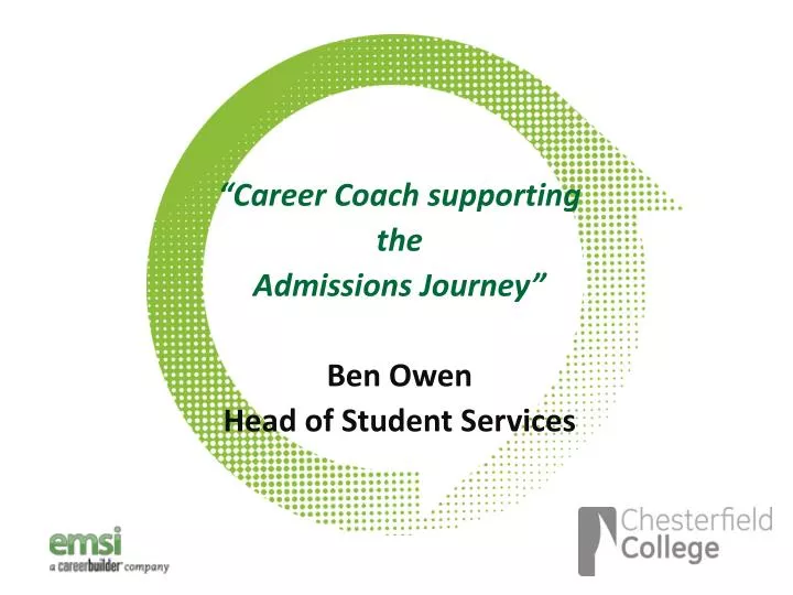 career coach s upporting the admissions journey ben owen head of student services