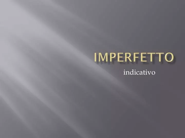 imperfetto