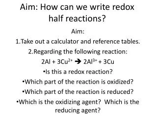 aim how can we write redox half reactions