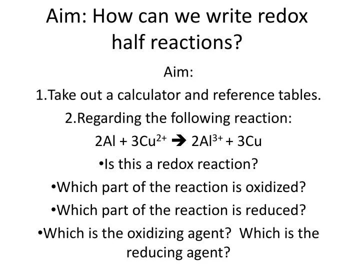 aim how can we write redox half reactions