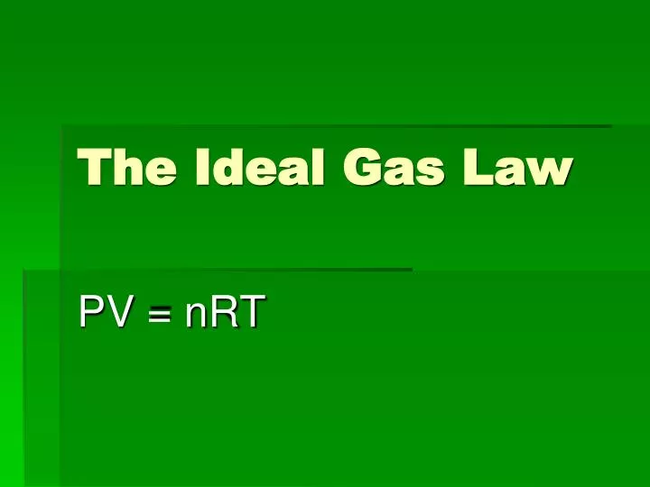 the ideal gas law