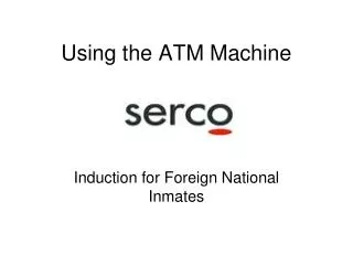 Using the ATM Machine