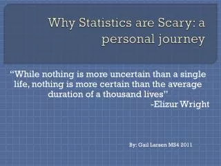 Why Statistics are Scary: a personal journey