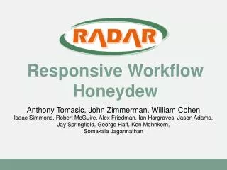 Responsive Workflow Honeydew