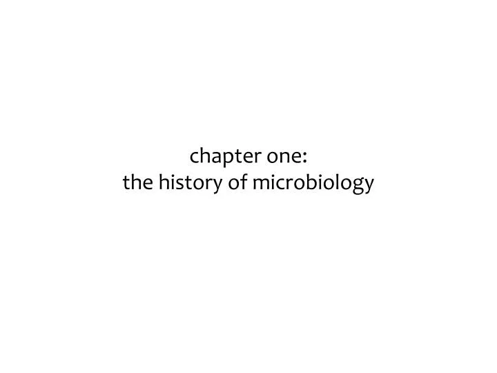 chapter one the history of microbiology