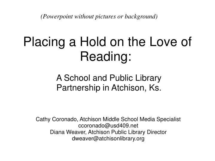 placing a hold on the love of reading