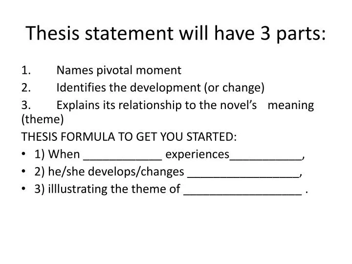 thesis statement will have 3 parts