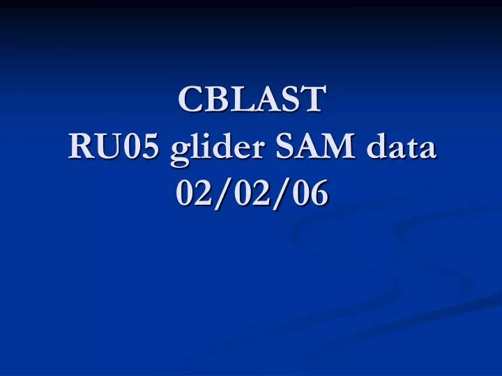 cblast ru05 glider sam data 02 02 06