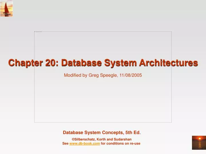 chapter 20 database system architectures modified by greg speegle 11 08 2005
