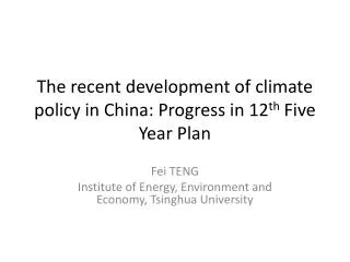 The recent development of climate policy in China: Progress in 12 th Five Year Plan