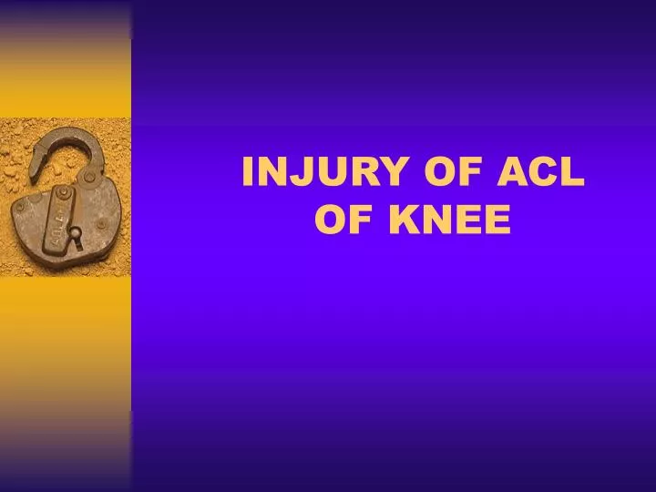 injury of acl of knee
