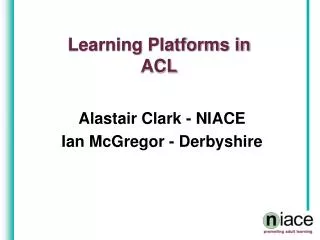 Learning Platforms in ACL