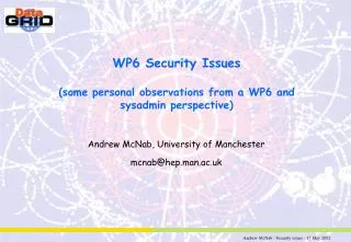 WP6 Security Issues (some personal observations from a WP6 and sysadmin perspective)