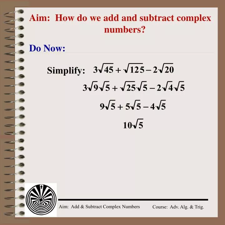 aim how do we add and subtract complex numbers