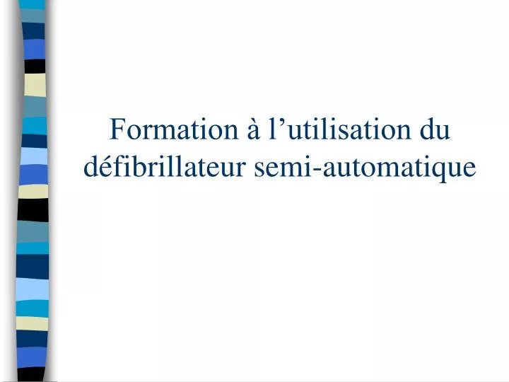 formation l utilisation du d fibrillateur semi automatique