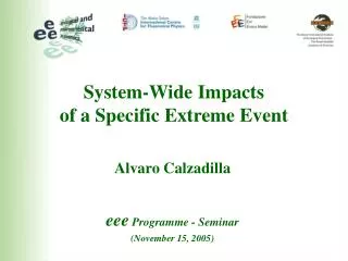 System-Wide Impacts of a Specific Extreme Event