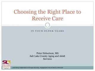 Choosing the Right Place to Receive Care