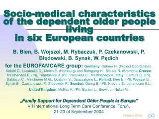 Socio-medical characteristics of the dependent older people living in six European countries