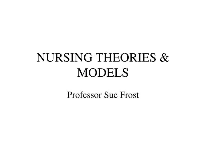 nursing theories models