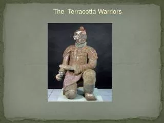 The Terracotta Warriors
