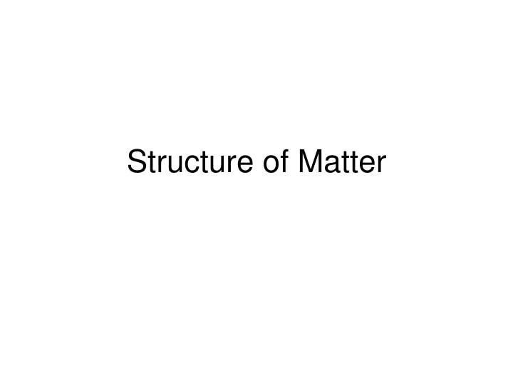 structure of matter