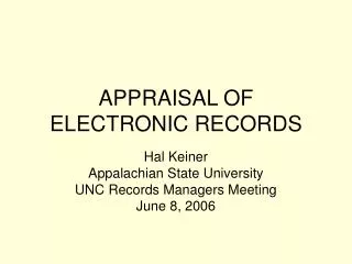 APPRAISAL OF ELECTRONIC RECORDS