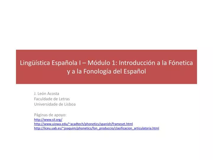 PPT - Lingüística Española I – Módulo 1: Introducción A La Fónetica Y A ...