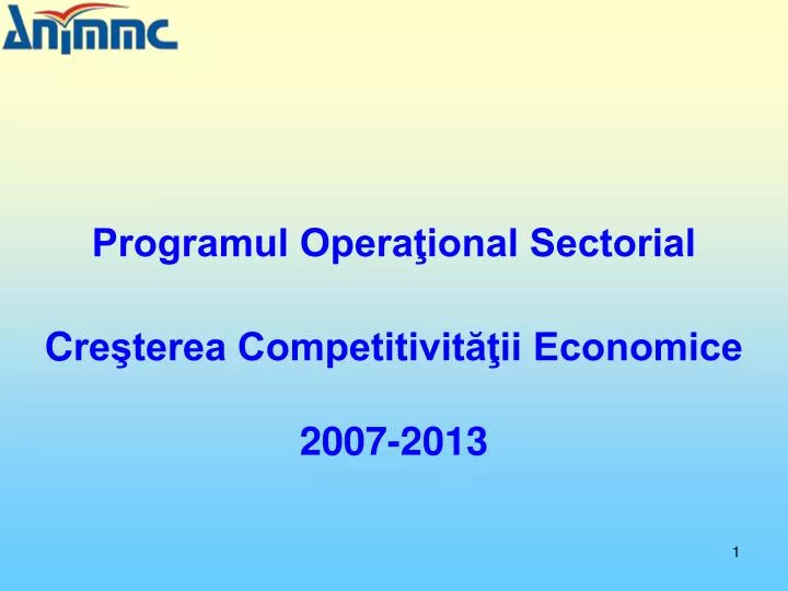 programul opera ional sectorial c re terea competitivit ii economice 2007 2013