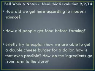 Bell Work &amp; Notes - Neolithic Revolution 9/2/14