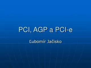 pci agp a pci e