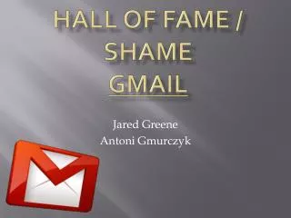 Hall of Fame / Shame GmaiL