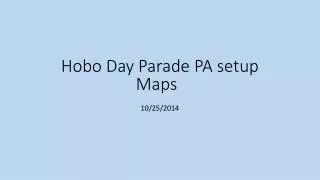 Hobo Day Parade PA setup Maps