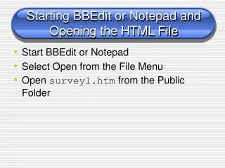 starting bbedit or notepad and opening the html file