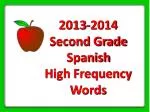 2013-2014 Second Grade Spanish High Frequency Words - slide 1