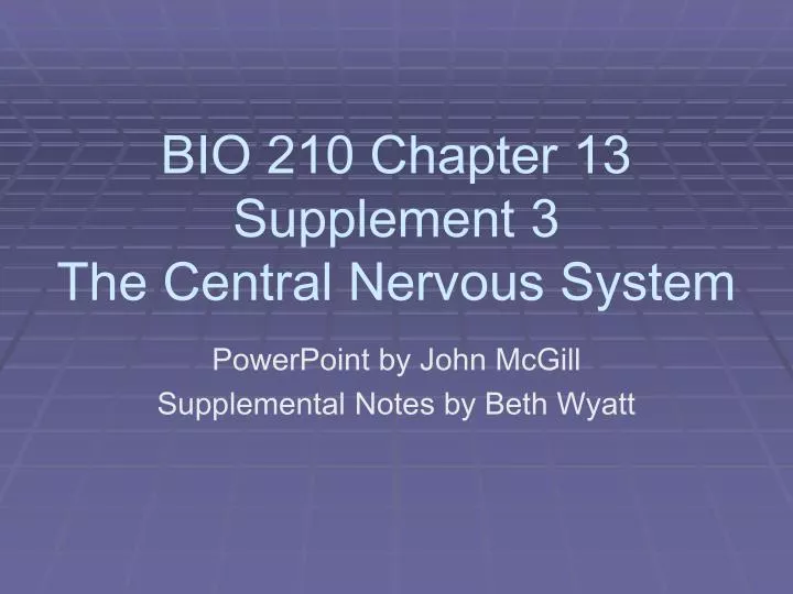 bio 210 chapter 13 supplement 3 the central nervous system