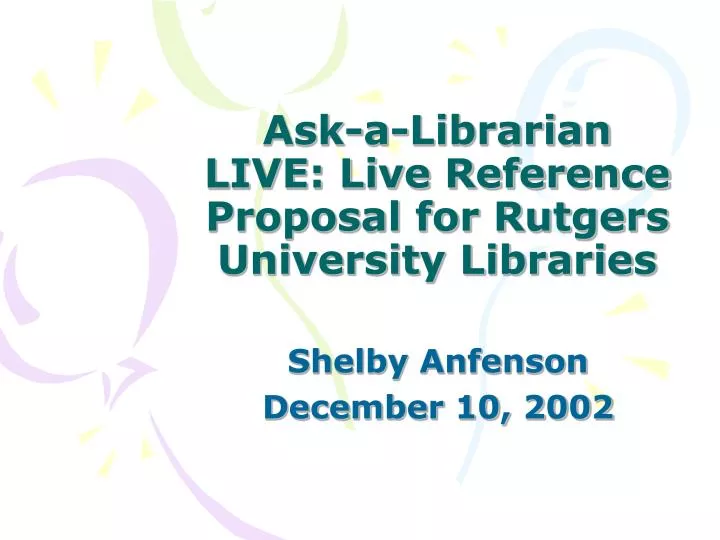 ask a librarian live live reference proposal for rutgers university libraries