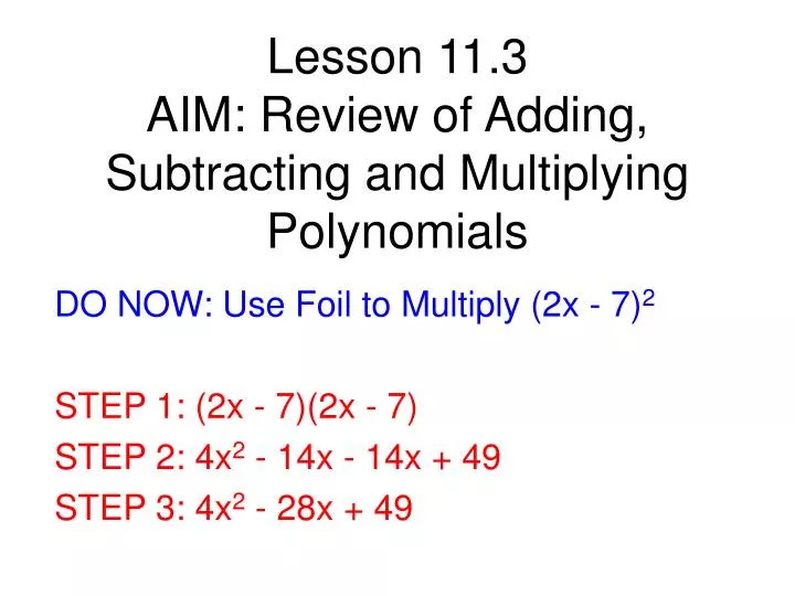 lesson 11 3 aim review of adding subtracting and multiplying polynomials