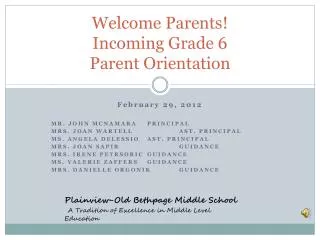 Welcome Parents! Incoming Grade 6 Parent Orientation