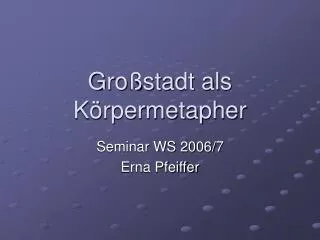 gro stadt als k rpermetapher