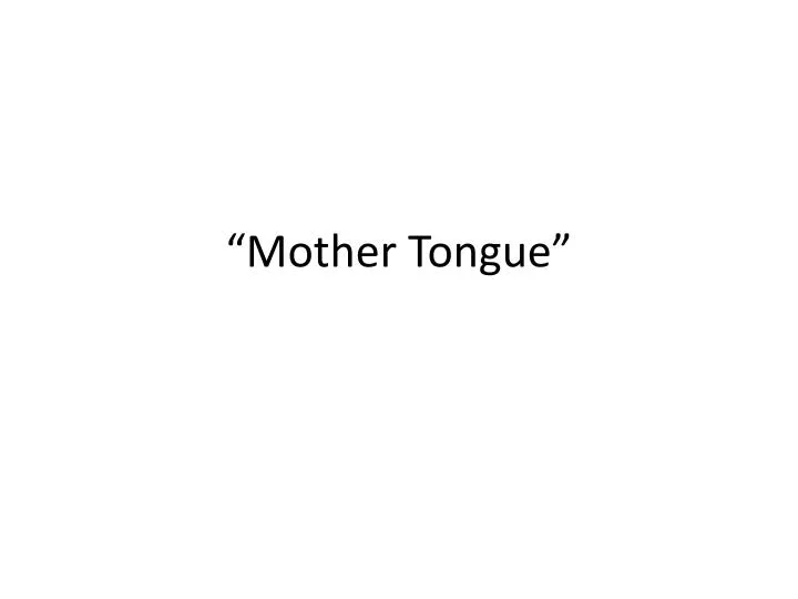 mother tongue