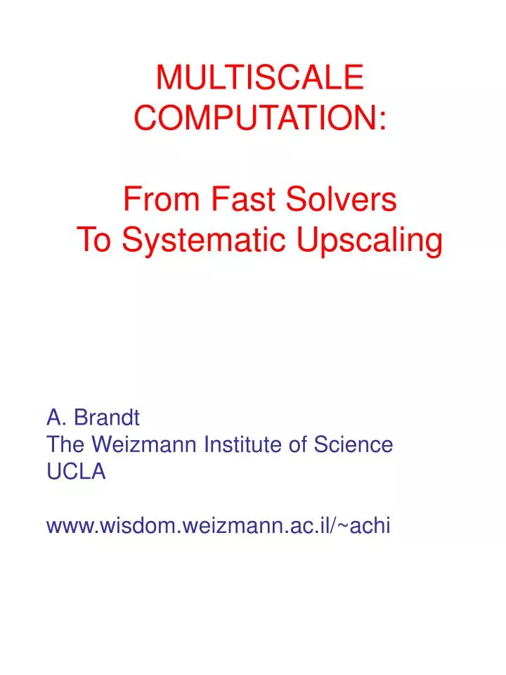 multiscale computation from fast solvers to systematic upscaling