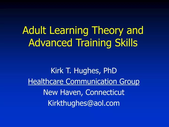 adult learning theory and advanced training skills