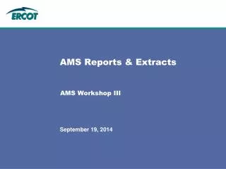 AMS Reports &amp; Extracts