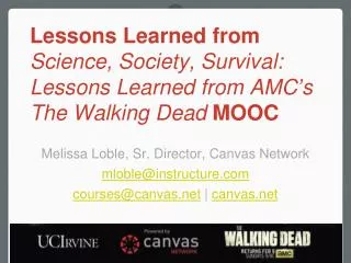 Melissa Loble , Sr. Director, Canvas Network mloble@instructure