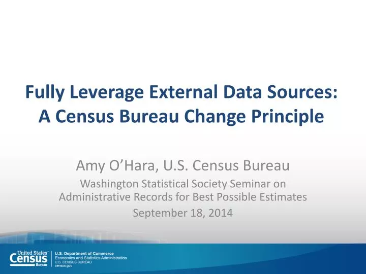 fully leverage external data sources a census bureau change principle
