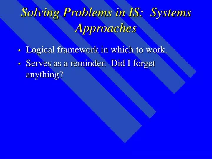 solving problems in is systems approaches