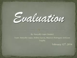 Evaluation