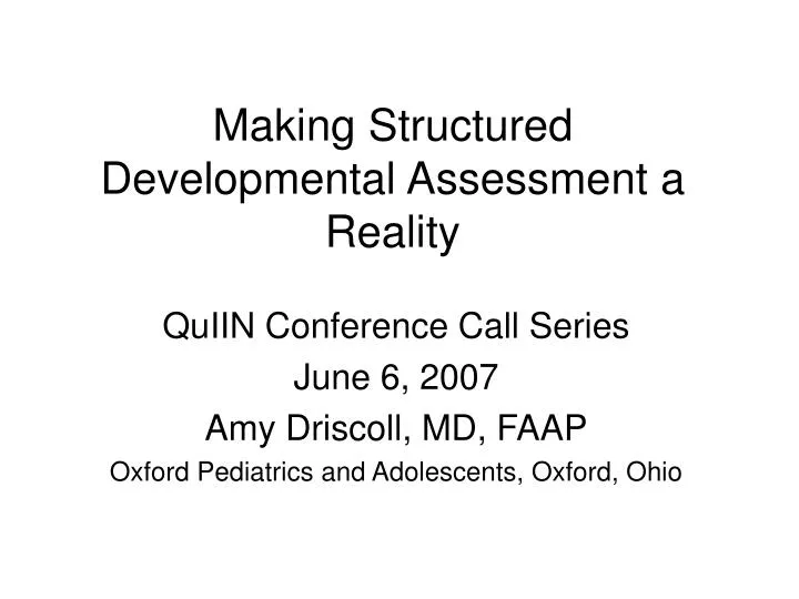 making structured developmental assessment a reality